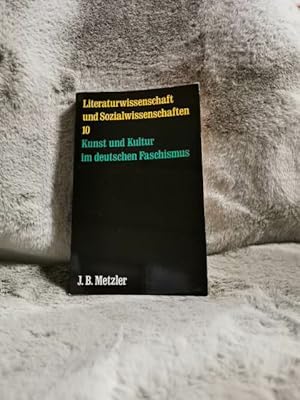 Seller image for Literaturwissenschaft und Sozialwissenschaften; Teil: 10., Kunst und Kultur im deutschen Faschismus. mit Beitr. von Martin Damus . Hrsg. von Ralf Schnell for sale by TschaunersWelt