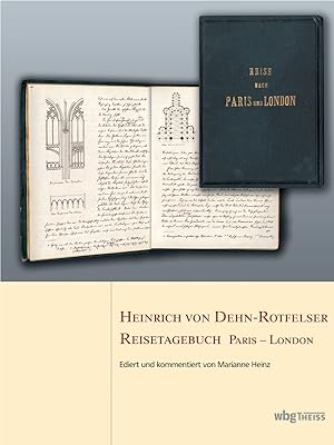 Heinrich von Dehn-Rotfelser (1825-1885) : Reisetagebuch Paris - London. editiert und kommentiert ...