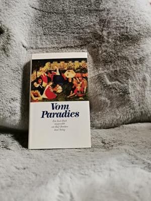 Seller image for Vom Paradies : e. Insel-Buch. ausgew. von Ralf Borchers for sale by TschaunersWelt
