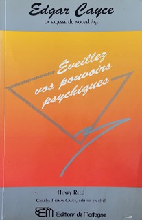 Edgar Cayce, éveillez vos pouvoirs psychiques