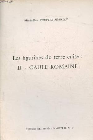 Bild des Verkufers fr Les figurines de terre cuite: II- Gaule romaine- Cahiers des muses d'Auxerre n6 zum Verkauf von Le-Livre