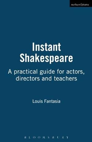 Seller image for Instant Shakespeare: A practical guide for actors, directors and teachers for sale by WeBuyBooks