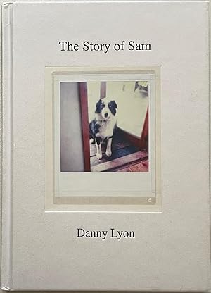 Seller image for Danny Lyon: The Story of Sam for sale by Reilly Books