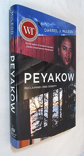 Seller image for Peyakow: Reclaiming Cree Dignity, A Memoir for sale by Renaissance Books