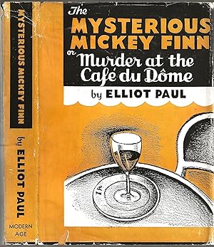 THE MYSTERIOUS MICKEY FINN; or, Murder at the Cafe du Dome