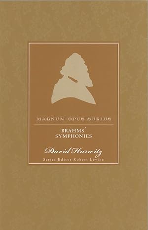 Brahms' Symphonies Magnum Opus Series