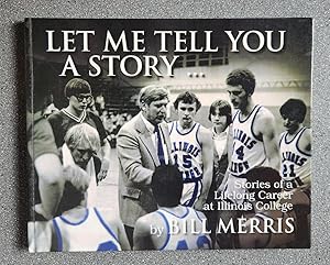 Let Me Tell You a Story.Stories of a Lifelong Career at Illinois College