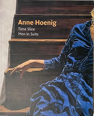 Immagine del venditore per Anne Hoenig: Time Slice/Men in Suits venduto da Reilly Books