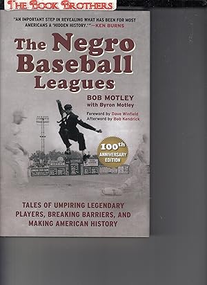 Bild des Verkufers fr The Negro Baseball Leagues: Tales of Umpiring Legendary Players, Breaking Barriers, and Making American History zum Verkauf von THE BOOK BROTHERS