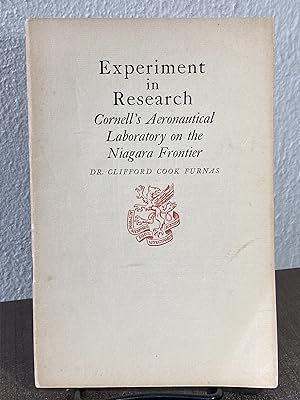 Bild des Verkufers fr Experiment in Research: Cornell's Aeronautical Laboratory on the Niagara Frontier - Clifford Cook Furnas zum Verkauf von Big Star Books