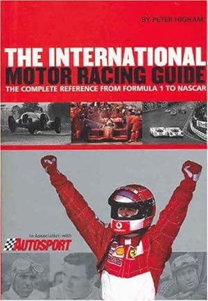 Imagen del vendedor de International Motor Racing Guide: From Formula 1 to Nascar a la venta por WeBuyBooks