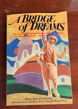 Immagine del venditore per A Bridge of Dreams: The Story of Paramananda, a Modern Mystic and His Ideal of All-Conquering Love venduto da Theosophical Society Library