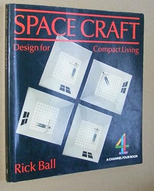 Imagen del vendedor de Space Craft: design for compact living (A Channel 4 Book) a la venta por Nigel Smith Books