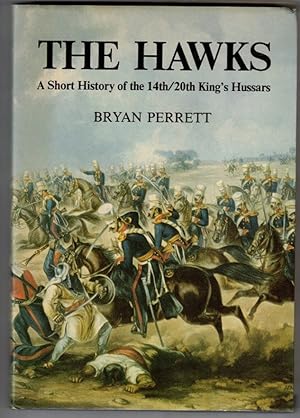Imagen del vendedor de The Hawks A Short History of the 14th/20th King's Hussars a la venta por Ainsworth Books ( IOBA)