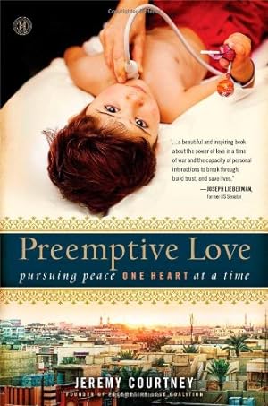 Bild des Verkufers fr Preemptive Love: Pursuing Peace One Heart at a Time zum Verkauf von WeBuyBooks