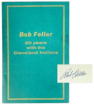 Bob Feller: 20 years with the Cleveland Indians [Wrapper title] [Signed]