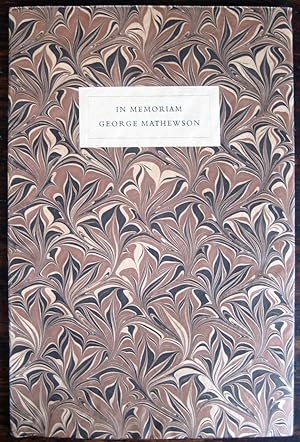 Immagine del venditore per In Memoriam George Mathewson (1925-1973): [an essay and three poems by George Mathewson, with letters to him from T.S. Eliot and Geraldine Farrar, and tributes from Ephraim Massey and others]. (Edited by Slava Klima & Irving Massey) venduto da James Fergusson Books & Manuscripts