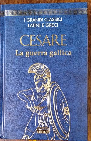 CESARE La guerra gallica