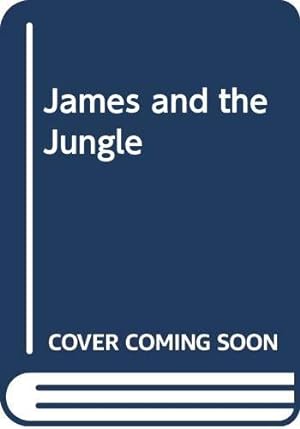 Image du vendeur pour James and the Jungle mis en vente par WeBuyBooks