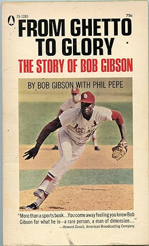 From Ghetto to Glory: The Story of Bob Gibson