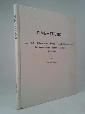 Immagine del venditore per Time-Trend II : The Advanced Time-trend-momentum Intermediate Term Trading System venduto da ThriftBooksVintage