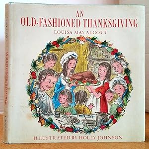 Seller image for AN OLD-FASHIONED THANKSGIVING for sale by MARIE BOTTINI, BOOKSELLER