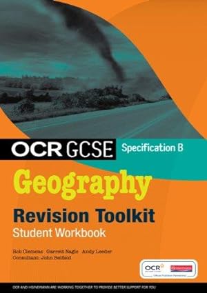 Bild des Verkufers fr OCR GCSE Geography B: Revision Toolkit Student Workbook (OCR GCSE Geography B 2008) zum Verkauf von WeBuyBooks