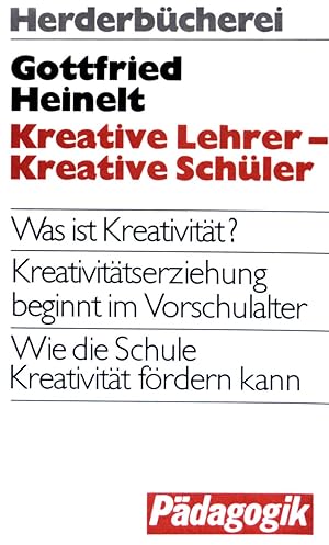 Immagine del venditore per Kreative Lehrer, kreative Schler : Wie die Schule Kreativitt frdern kann. (Nr. 9018) Herderbcherei venduto da books4less (Versandantiquariat Petra Gros GmbH & Co. KG)