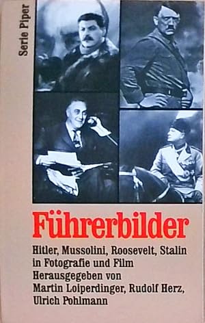 Bild des Verkufers fr Fhrerbilder Hitler, Mussolini, Roosevelt, Stalin in Fotographie und Film zum Verkauf von Berliner Bchertisch eG