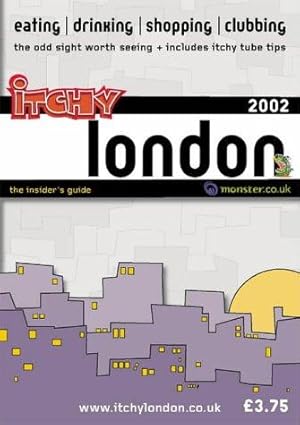 Bild des Verkufers fr Itchy Insider's Guide to London 2002 (Itchy City Guides) zum Verkauf von WeBuyBooks