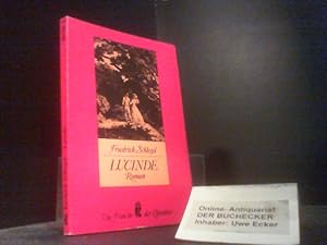 Bild des Verkufers fr Lucinde. Friedrich Schlegel; Vertraute Briefe ber Schlegels "Lucinde" / Friedrich Schleiermacher. Mit e. Nachw. von Henriette Beese / Ullstein-Bcher ; Nr. 30106 : Die Frau in d. Literatur zum Verkauf von Der Buchecker