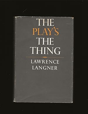 The Play's The Thing (Signed and inscribed to the author John G. Fuller)