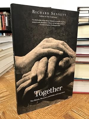 Together: The Rituals, Pleasures, and Politics of Cooperation