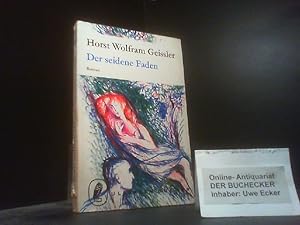 Bild des Verkufers fr Der seidene Faden : Roman. Horst Wolfram Geissler / Ullstein ; Nr. 23469 zum Verkauf von Der Buchecker