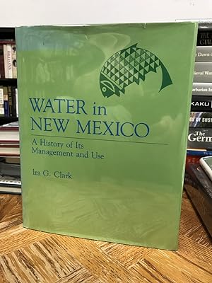 Water in New Mexico: A History of Its Management and Use