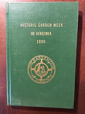 Seller image for HISTORIC GARDEN WEEK IN VIRGINIA 1990 for sale by Shadetree Rare Books
