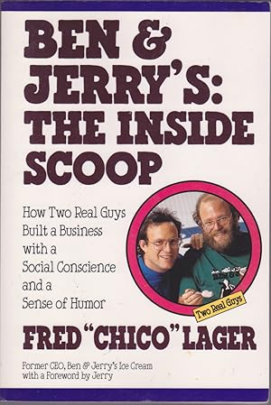 Imagen del vendedor de Ben & Jerry's: The Inside Scoop: How Two Real Guys Built a Business with a Social Conscience and a Sense of Humor a la venta por Books of the World