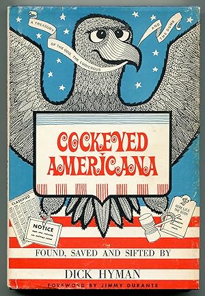 Bild des Verkufers fr Cockeyed Americana: A Treasury of the Odd, the Ludicrous and the Dumb zum Verkauf von Between the Covers-Rare Books, Inc. ABAA