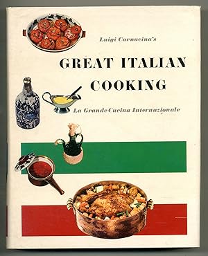 Bild des Verkufers fr Luigi Carnacina's Great Italian Cooking: La Grande Cucina Internazionale zum Verkauf von Between the Covers-Rare Books, Inc. ABAA
