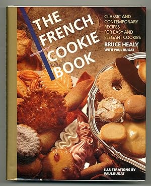 Imagen del vendedor de The French Cookie Book: Classic and Contemporary Recipes for Easy and Elegant Cookies a la venta por Between the Covers-Rare Books, Inc. ABAA
