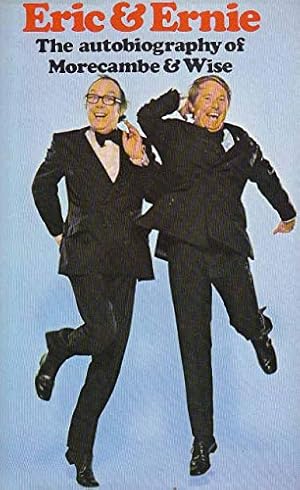 Bild des Verkufers fr Eric & Ernie: The autobiography of Morecambe & Wise zum Verkauf von WeBuyBooks