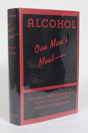 Alcohol: One Man's Meat