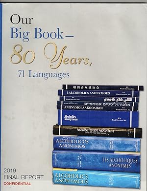 Seller image for Our Big Book - 80 Years, 71 Languages: The Sixty-Ninth Annual Meeting of the General Service Conference of Alcoholics Anonymous, 2019 Final Report for sale by Wickham Books South