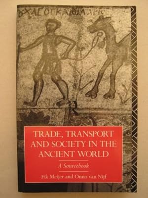 Seller image for Trade, Transport and Society in the Ancient World: A Sourcebook for sale by WeBuyBooks