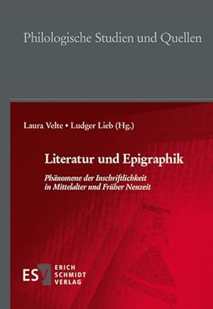 Seller image for Literatur und Epigraphik: Phnomene der Inschriftlichkeit in Mittelalter und Frher Neuzeit (Philologische Studien und Quellen) for sale by buchlando-buchankauf