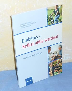 Diabetes - Selbst aktiv werden! Ratgeber für Typ-2-Diabetiker. Vom Autor Ziegelasch signiertes Ex...