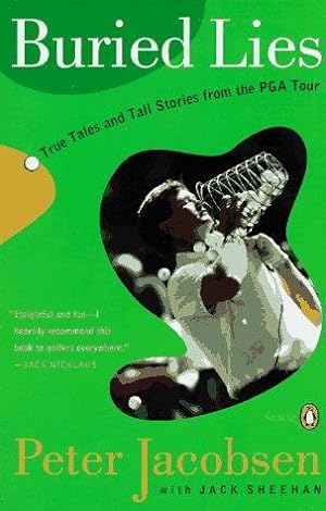 Seller image for Buried Lies: True Tales And Tall Stories from the Pga Tour for sale by WeBuyBooks 2