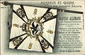 Ansichtskarte / Postkarte Honneur et Gloire a nos vaillants soldats, Drapeau Allemand 49e Regt. P...