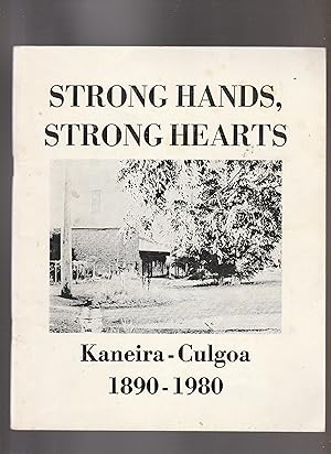 STRONG HANDS STRONG HEARTS .REVISITED Culgoa Centenary 1892-1992
