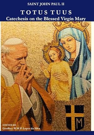 Bild des Verkufers fr Totus Tuus : Catechesis on the Blessed Virgin Mary zum Verkauf von AHA-BUCH GmbH